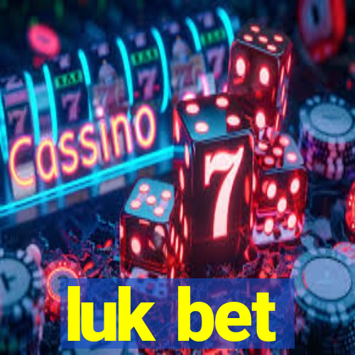 luk bet